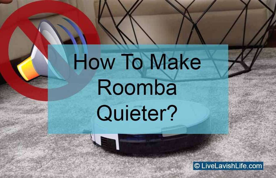 how to make Roomba quieter