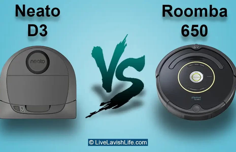 neato d3 vs roomba 650 comparison