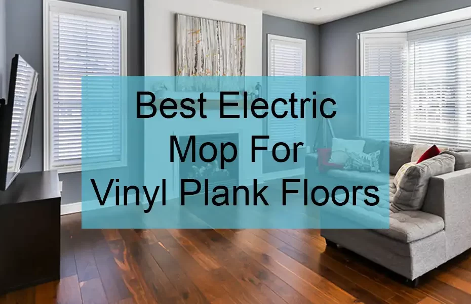 best electric mop for vinyl plank floors featured image